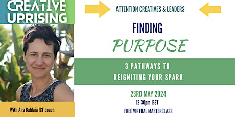 Finding Purpose - 3 Pathways to Reigniting Your Spark