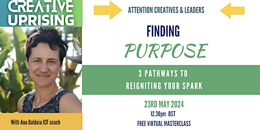 Imagen principal de Finding Purpose - 3 Pathways to Reigniting Your Spark