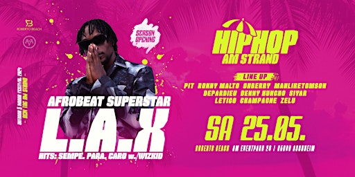 Hip Hop am Strand Open Air Festival x L.A.X LIVE! Season Opening 2024 primary image