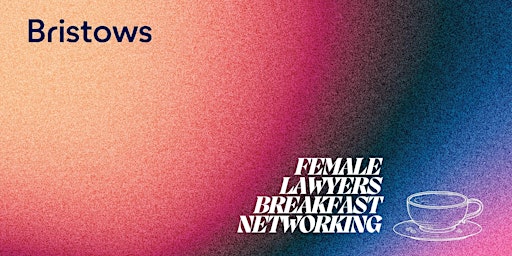 Immagine principale di Female Lawyer Breakfast Networking (FLBN) 
