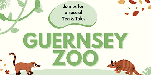 Imagem principal do evento Tea & Tales special: Guernsey Zoo