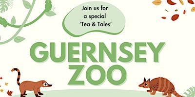 Image principale de Tea & Tales special: Guernsey Zoo