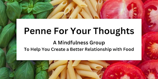 Penne For Your Thoughts Mindfulness Meditation primary image
