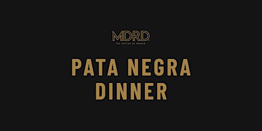 Pata Negra Dinner at MDRD primary image