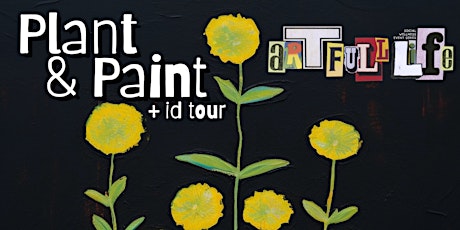 Plant & Paint + Plant Identification Tour