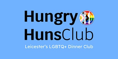 Primaire afbeelding van Hungry Huns Club - Leicester's LGBTQ+ Dinner Club - May