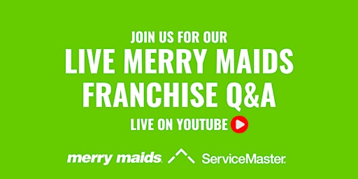 Imagem principal do evento Live Merry Maids Franchise Q&A