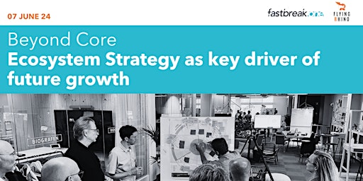 Image principale de Webinar: Beyond Core - Ecosystem Strategy as key driver of growth
