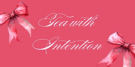 Tea with Intention