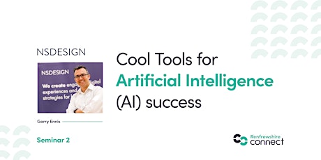 “Cool Tools for Artificial Intelligence (AI) success” Gary Ennis - NSDesign