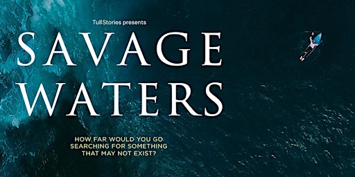 Savage Waters Film Viewing  primärbild