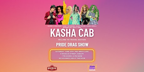 Kasha Cab - Pride Drag Show - Guelph Pride Weekend!