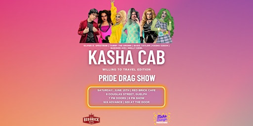 Image principale de Kasha Cab - Pride Drag Show - Guelph Pride Weekend!