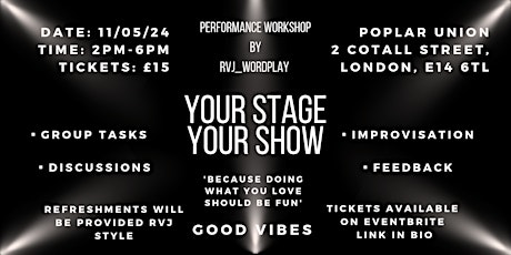 'Your Stage Your Show' Performance Workshop