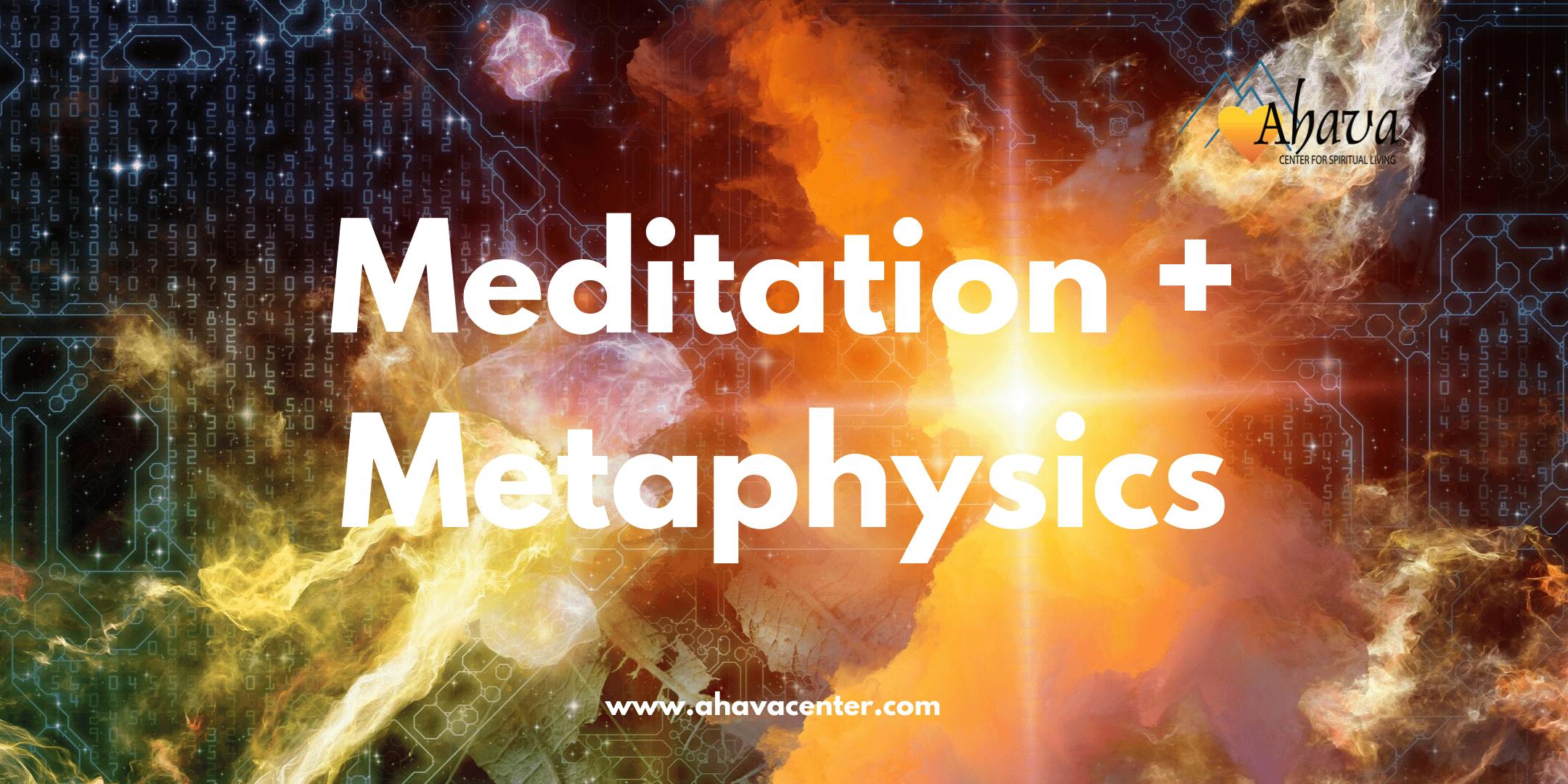 Meditation + Metaphysical Discussion
