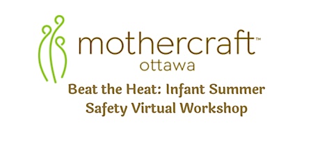 Mothercraft EarlyON: Beat the Heat: Infant Summer Safety Virtual Workshop