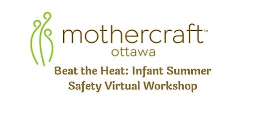 Hauptbild für Mothercraft EarlyON: Beat the Heat: Infant Summer Safety Virtual Workshop