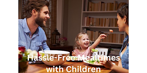 Primaire afbeelding van Hassle-Free Mealtimes with Children Discussion Group