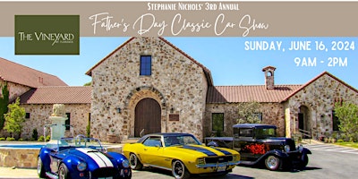 Primaire afbeelding van 3rd Annual Father's Day Classic Car Show at The Vineyard at Florence