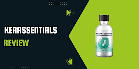 Kerassentials Reviews (I've Tested) -My Honest Experience Read  Supplement!
