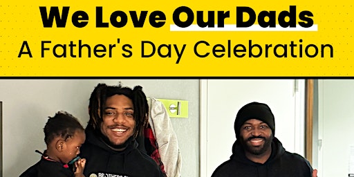 Imagem principal do evento Father's Day Celebration 2024: "We love our dads"
