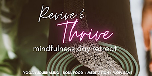 Hauptbild für Revive & Thrive Mindfulness Day Retreat