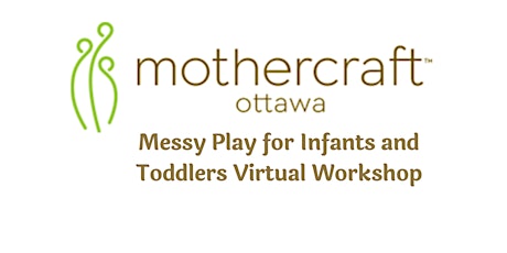 Mothercraft EarlyON: Messy Play for Infants and Toddlers Virtual Workshop