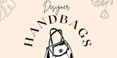 Designer Handbag Extravaganza: Mother's Day Edition primary image
