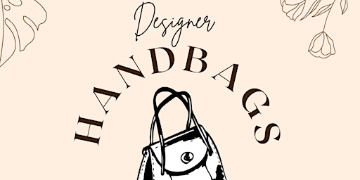 Imagem principal do evento Designer Handbag Extravaganza: Mother's Day Edition