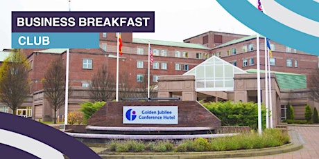 Image principale de The Business Breakfast Club (Clydebank - May)