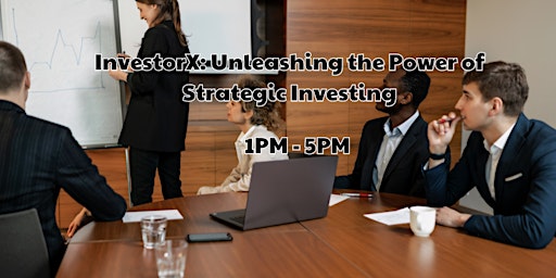 Primaire afbeelding van InvestorX: Unleashing the Power of Strategic Investing