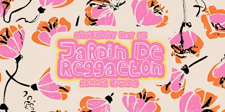 Jardín De Reggaeton Summer Opening Party