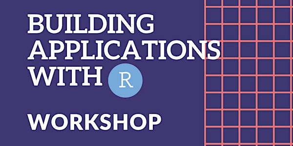 Data Month Workshop Series: Building Applications with R