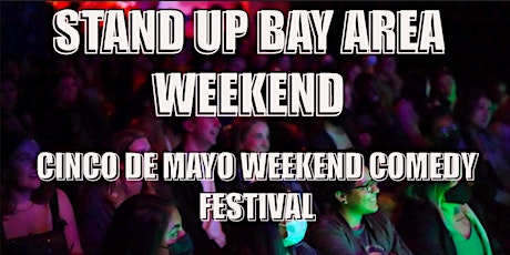 Image principale de Stand Up Comedy Festival Cinco De Mayo Weekend