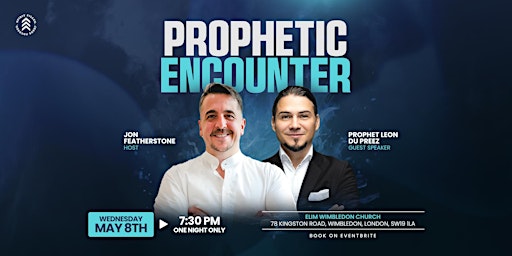 Prophetic Encounter - Leon Du Preez & Jon Featherstone at Elim Wimbledon  primärbild