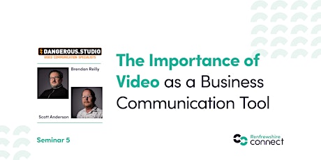 Dangerous Studio - Importance of Video as a Business Communication Tool
