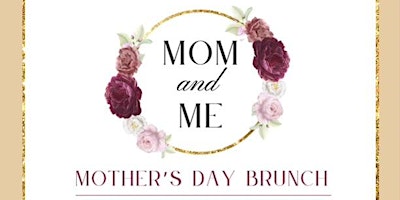 Image principale de Mom & Me Mother's Day Brunch