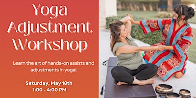 Imagem principal do evento Yoga Adjustment Workshop: The Art of Assisting