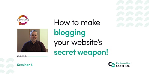 Imagem principal do evento How to make blogging your website’s secret weapon! Colin Kelly - Comsteria