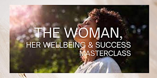 Primaire afbeelding van The Woman, her Wellbeing & Success