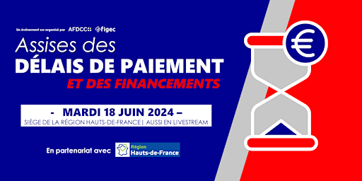 Hauptbild für Assises des délais de paiement & des financements - Edition Hauts-de-France