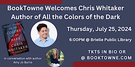 BookTowne Welcomes Chris Whitaker, Author of All the Colors of the Dark