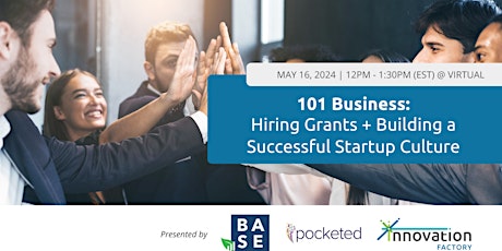 Image principale de 101 Business: Hiring Grants + Building a Successful Startup Culture