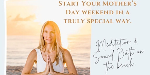 Primaire afbeelding van Mother's Day Meditation and Sound Bath Special