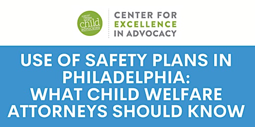 Imagen principal de Use of Safety Plans in Philadelphia: What Child Welfare Attorneys Should Know