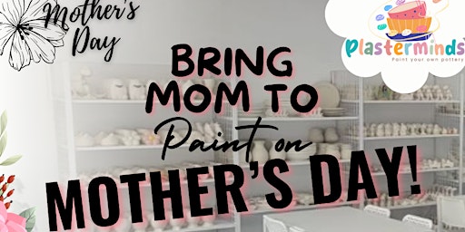 Imagem principal de Bring MOM to Paint on Mother's Day!