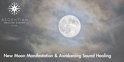 Primaire afbeelding van New Moon Manifestation & Awakening Sound Healing