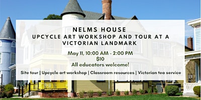 Imagem principal do evento Nelms House Upcycle Art Workshop and Tour