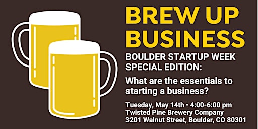 Imagem principal do evento Brew Up Business (Boulder Startup Week Special Edition)