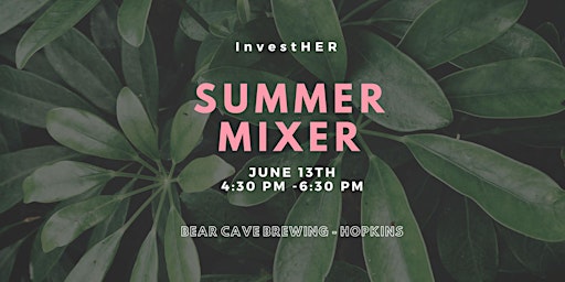 Primaire afbeelding van MN InvestHer Summer Mixer